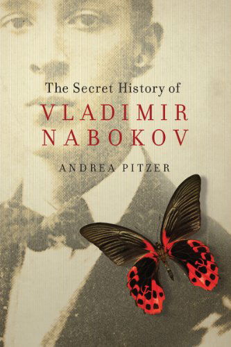 Cover for Andrea Pitzer · The Secret History of Vladimir Nabokov (Paperback Book) (2014)