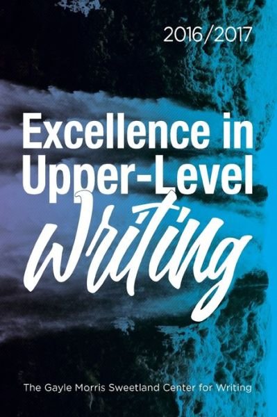 Cover for Dana Nichols · Excellence in Upper-Level Writing 2016/2017 (Taschenbuch) (2017)