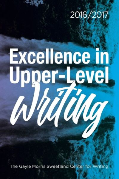 Cover for Dana Nichols · Excellence in Upper-Level Writing 2016/2017 (Paperback Book) (2017)