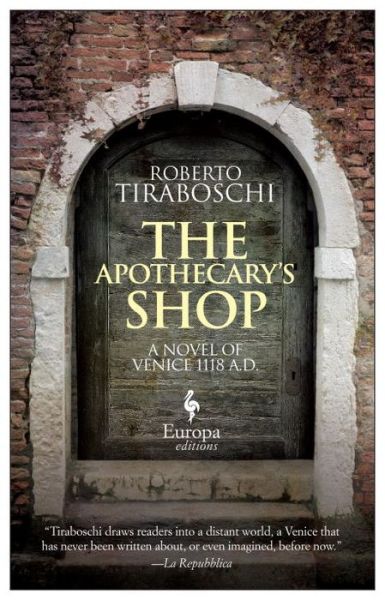 The Apothecary's Shop - Roberto Tiraboschi - Książki - Europa Editions - 9781609454173 - 24 października 2017