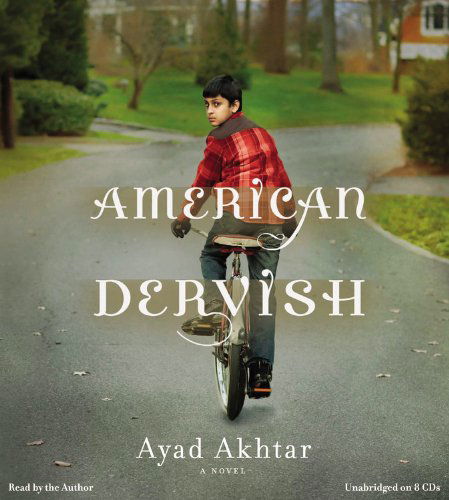 Cover for Ayad Akhtar · American Dervish: a Novel (Audiobook (CD)) [Unabridged edition] (2012)