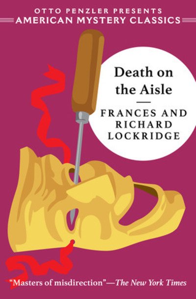 Cover for Frances Lockridge · Death on the Aisle: A Mr. &amp; Mrs. North Mystery - An American Mystery Classic (Hardcover Book) (2024)