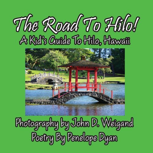 Cover for Penelope Dyan · The Road to Hilo! a Kid's Guide to Hilo, Hawaii (Paperback Book) [Large Type edition] (2013)