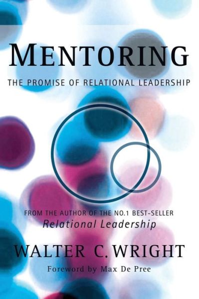 Cover for Walter C. Wright · Mentoring: the Promise of Relational Leadership (Paperback Book) (2013)