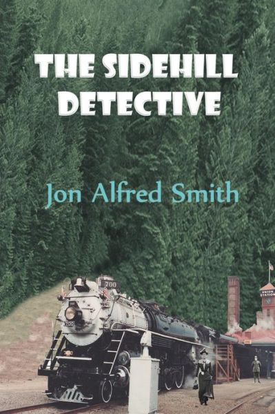 Cover for Jon Alfred Smith · The Sidehill Detective (Paperback Book) (2014)