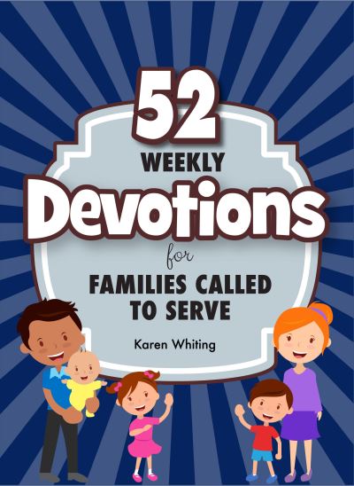 Cover for Karen Whiting · 52 Weekly Devotions for Families Called to Serve (Paperback Book) (2019)