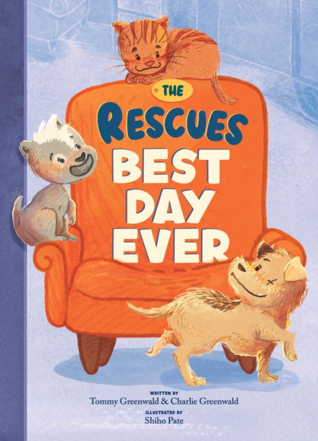 Cover for Tommy Greenwald · The Rescues Best Day Ever (The Rescues #2) - The Rescues (Hardcover Book) (2024)