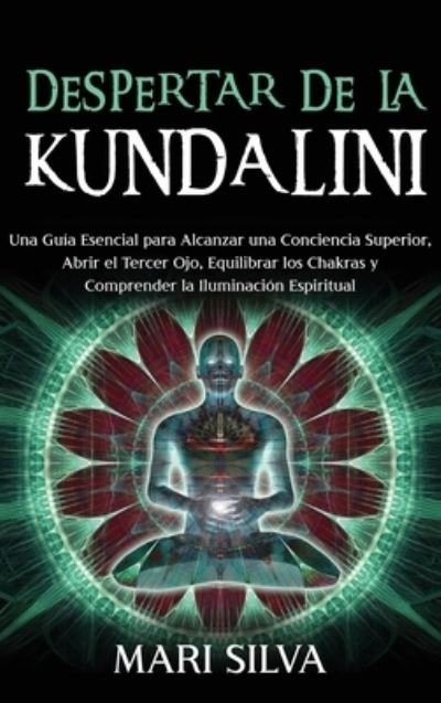 Cover for Mari Silva · Despertar de la Kundalini (Hardcover Book) (2021)