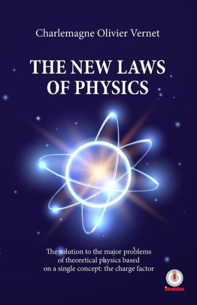 Cover for Charlemagne Olivier Vernet · The New Laws of Physics (Pocketbok) (2018)