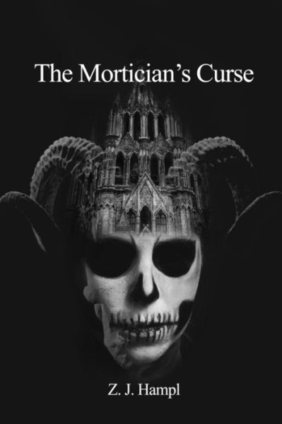 Cover for Z J Hampl · The Mortician's Curse (Taschenbuch) (2019)