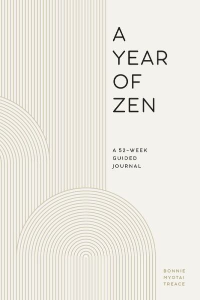 Cover for Bonnie Myotai Treace · A Year of Zen (Paperback Book) (2020)