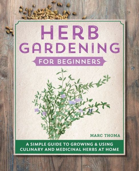 Marc Thoma · Herb Gardening for Beginners (Paperback Book) (2021)