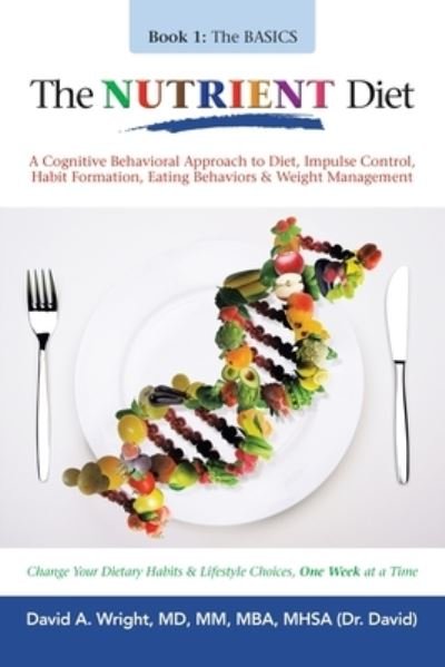 Cover for David A Wright MM Mba Mhsa · The Nutrient Diet (Paperback Book) (2021)