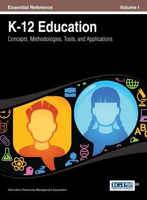 K-12 Education - Irma - Bøger - Information Science Reference - 9781668426173 - 30. september 2013