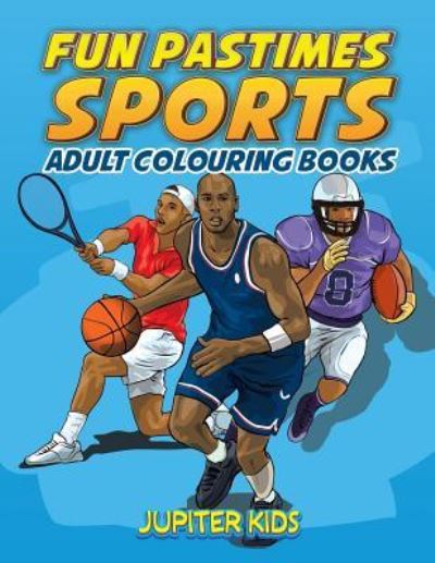 Cover for Jupiter Kids · Fun Pastimes - Sports (Paperback Book) (2016)