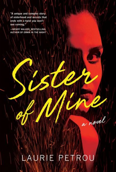 Cover for Laurie Petrou · Sister of mine (Book) [First American edition. edition] (2018)