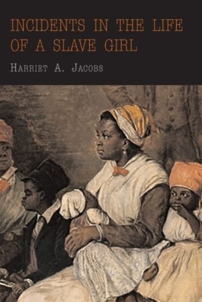 Cover for Harriet Jacobs · Incidents in the Life of a Slave Girl (Paperback Book) (2019)