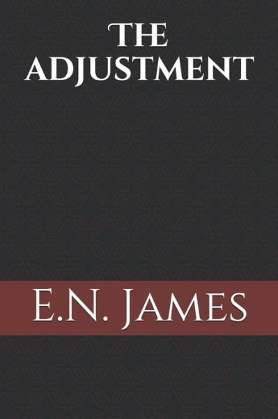 Cover for E N James · The Adjustment (Pocketbok) (2019)