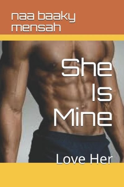 Cover for Naa Baaky Mensah · She Is Mine (Paperback Book) (2019)