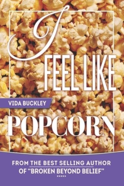 Cover for Vida Buckley · I Feel Like Popcorn (Pocketbok) (2019)