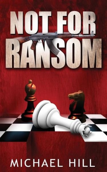 Cover for Michael Hill · Not for Ransom (Paperback Bog) (2018)