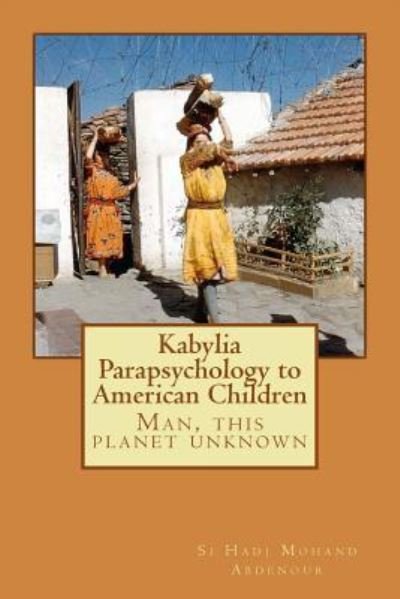 Cover for Si Hadj Mohand Abdenour · Kabylia Parapsychology to American Children (Paperback Bog) (2018)