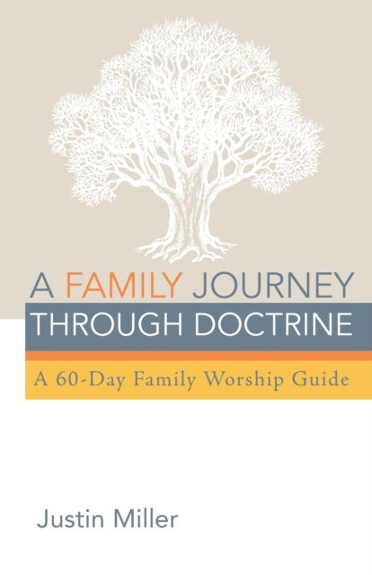 Cover for Justin Miller · A Family Journey through Doctrine (Paperback Book) (2021)
