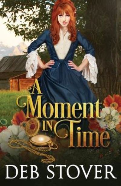 Deb Stover · A Moment in Time (Paperback Book) (2018)