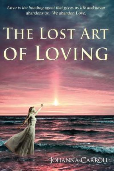 Cover for Johanna Carroll · The Lost Art of Loving (Paperback Book) (2016)