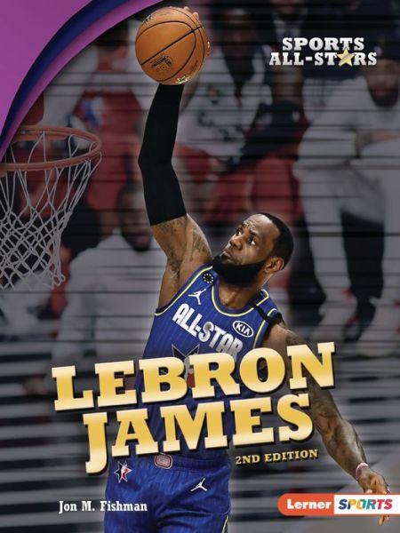 Cover for Jon M. Fishman · LeBron James, 2nd Edition (Book) (2021)