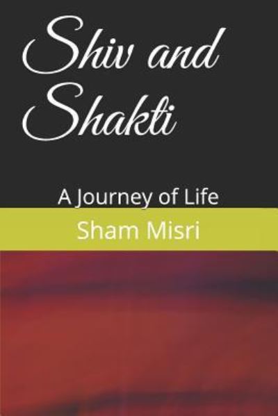 Cover for Sham Misri · Shiv and Shakti (Paperback Book) (2018)