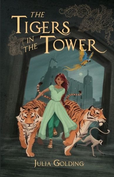 Cover for Julia Golding · The Tigers in the Tower (Paperback Bog) [New edition] (2020)