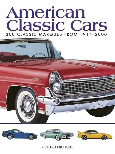 Cover for Richard Nicholls · American Classic Cars: 300 Classic Marques from 1914-2000 - Mini Encyclopedia (Pocketbok) (2018)