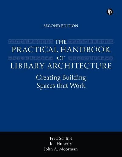 Cover for Fred Schlipf · The Practical Handbook of Library Architecture (Paperback Book) [Second edition] (2024)