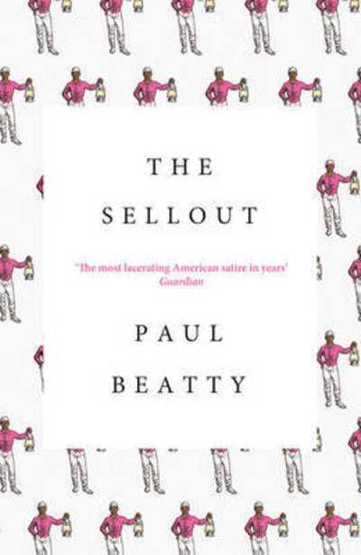 Cover for Paul Beatty · The Sellout (Book) (2016)