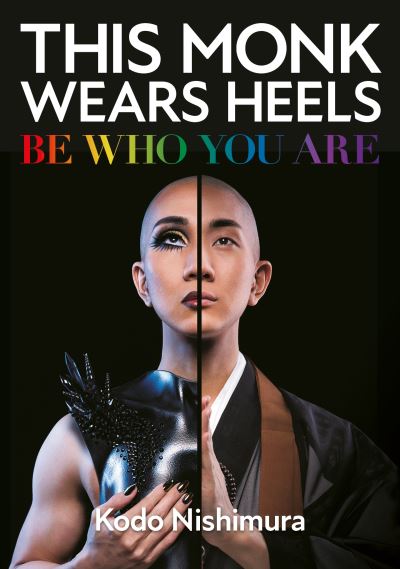 Cover for Kodo Nishimura · This Monk Wears Heels: Be Who You Are (Hardcover Book) [0 New edition] (2022)