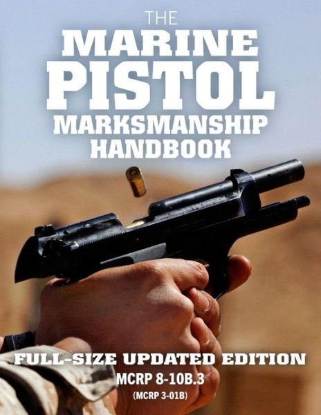 Cover for US Marine Corps · The Marine Pistol Marksmanship Handbook (Paperback Bog) (2018)