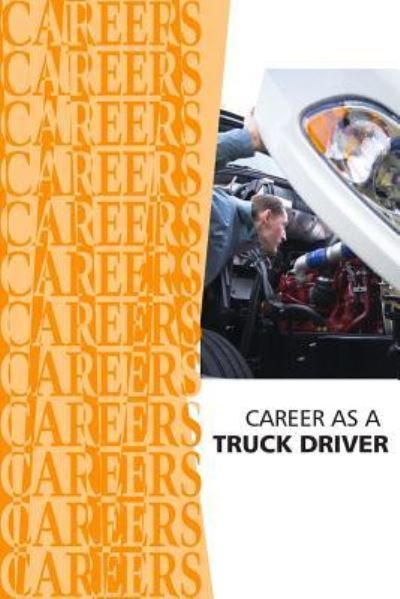 Cover for Institute for Career Research · Career as a Truck Driver (Taschenbuch) (2019)