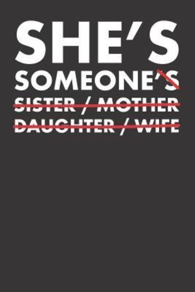 She's Someone - Elderberry's Outlet - Books - Independently Published - 9781796318173 - February 6, 2019