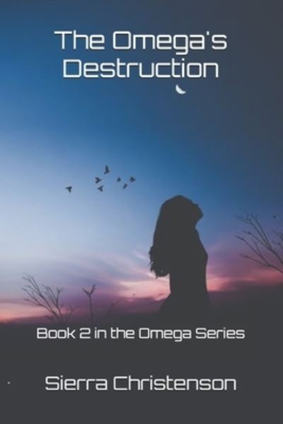 Cover for Sierra Christenson · The Omega's Destruction (Paperback Book) (2020)