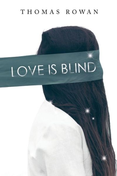 Cover for Thomas Rowan · Love is Blind (Paperback Book) (2023)