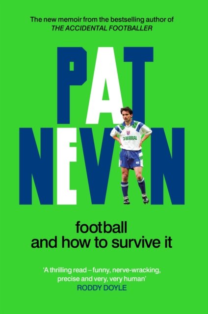 Cover for Pat Nevin · Football And How To Survive It - Pat Nevin Books (Paperback Book) (2024)