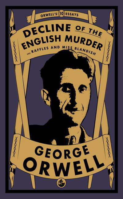 Cover for George Orwell · Decline of the English Murder : and Raffles and Miss Blandish (Pocketbok) (2024)