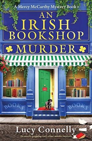 Cover for Lucy Connelly · An Irish Bookshop Murder: An utterly gripping cozy crime murder mystery - A Mercy McCarthy Mystery (Paperback Book) (2024)