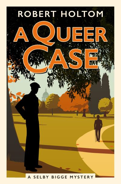 Cover for Robert Holtom · A Queer Case: The Selby Bigge Mysteries series - The Selby Bigge Mysteries series (Paperback Book) (2025)