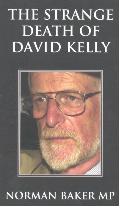 The Strange Death of David Kelly - Norman Baker - Libros - Methuen Publishing Ltd - 9781842752173 - 8 de octubre de 2007