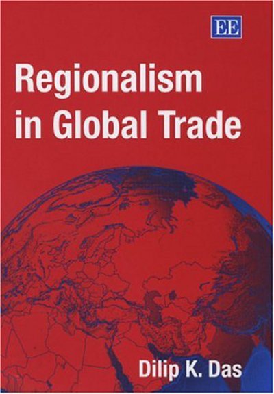 Cover for Dilip K. Das · Regionalism in Global Trade (Hardcover Book) (2004)