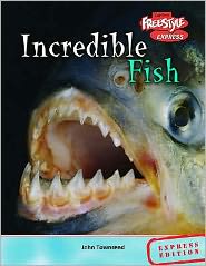 Cover for John Townsend · Freestyle Max Incredible Creatures Fish Paperback (Hardcover Book) (2005)