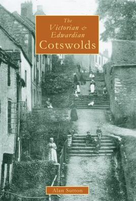 Cover for Alan Sutton · Victorian &amp; Edwardian Cotswolds - Victorian &amp; Edwardian (Paperback Book) [New edition] (2008)