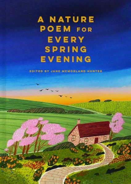 Cover for Jane McMorland Hunter · A Nature Poem for Every Spring Evening (Hardcover Book) (2023)